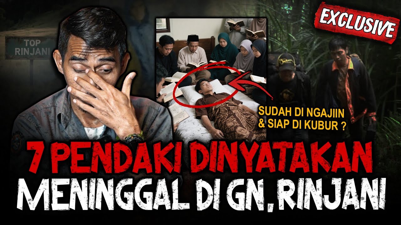 SAMPE DI NGAJIIN & UDAH MAU DIKUBUR?? 7 PENDAKI INI DINYATAKAN TELAH MENINGGAL DI GN. RINJANI