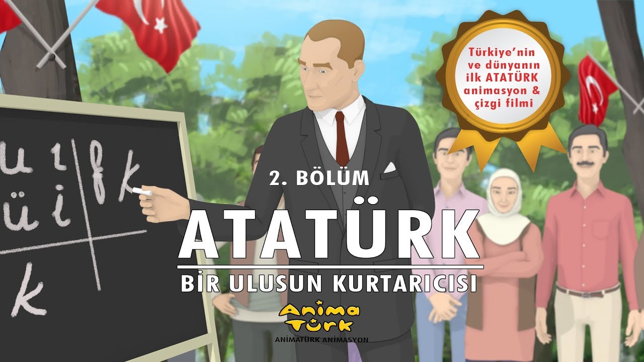 ATAT&Uuml;RK - Bir Ulusun Kurtarıcısı 2. B&ouml;l&uuml;m - Animasyon &Ccedil;izgi Film