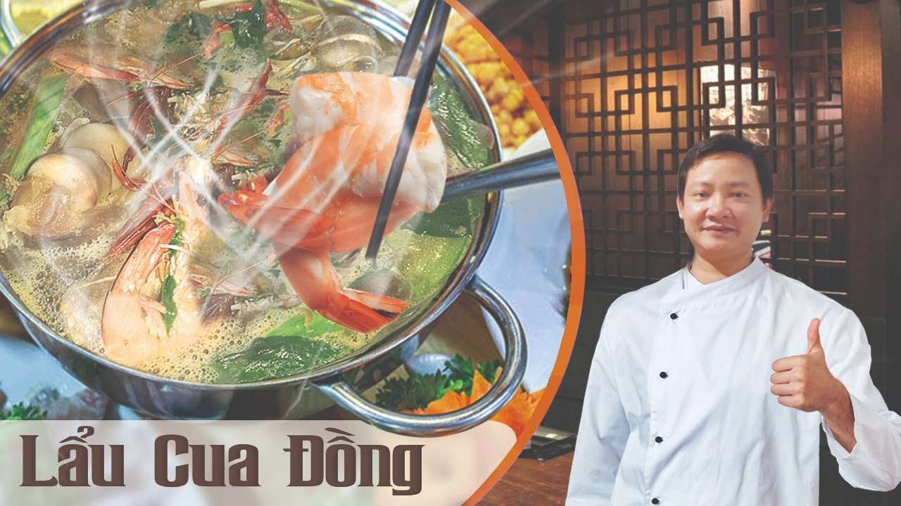 CÁCH NẤU LẨU CUA ĐỒNG NGON - THƠM NGON ĐẾN GIỌT CUỐI CÙNG