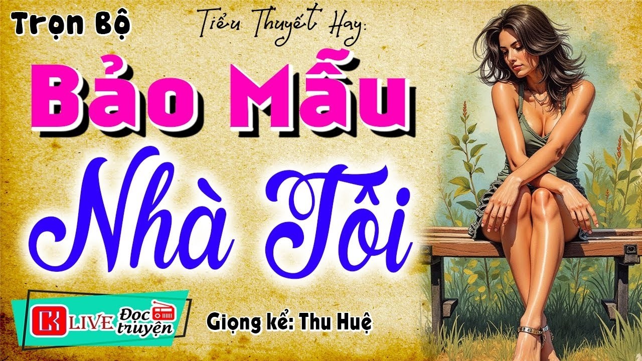 Nghe 5 phút đã rất tò mò - BẢO MẪU NHÀ TÔI - Full Kể chuyện làng quê việt nam 2026