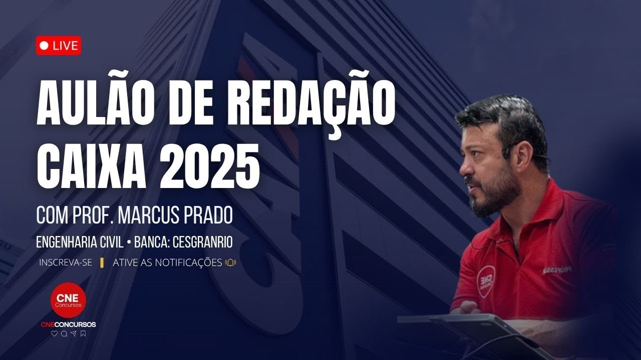 REDAÇÃO CAIXA 2025 – ENGENHARIA CIVIL | Ao Vivo com Prof. Marcus Prado (CESGRANRIO)