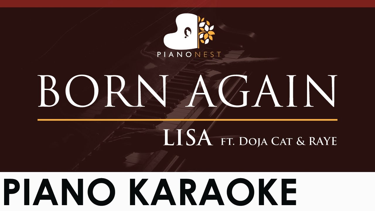 LISA - BORN AGAIN ft. Doja Cat & RAYE - HIGHER Key (Piano Karaoke Instrumental)