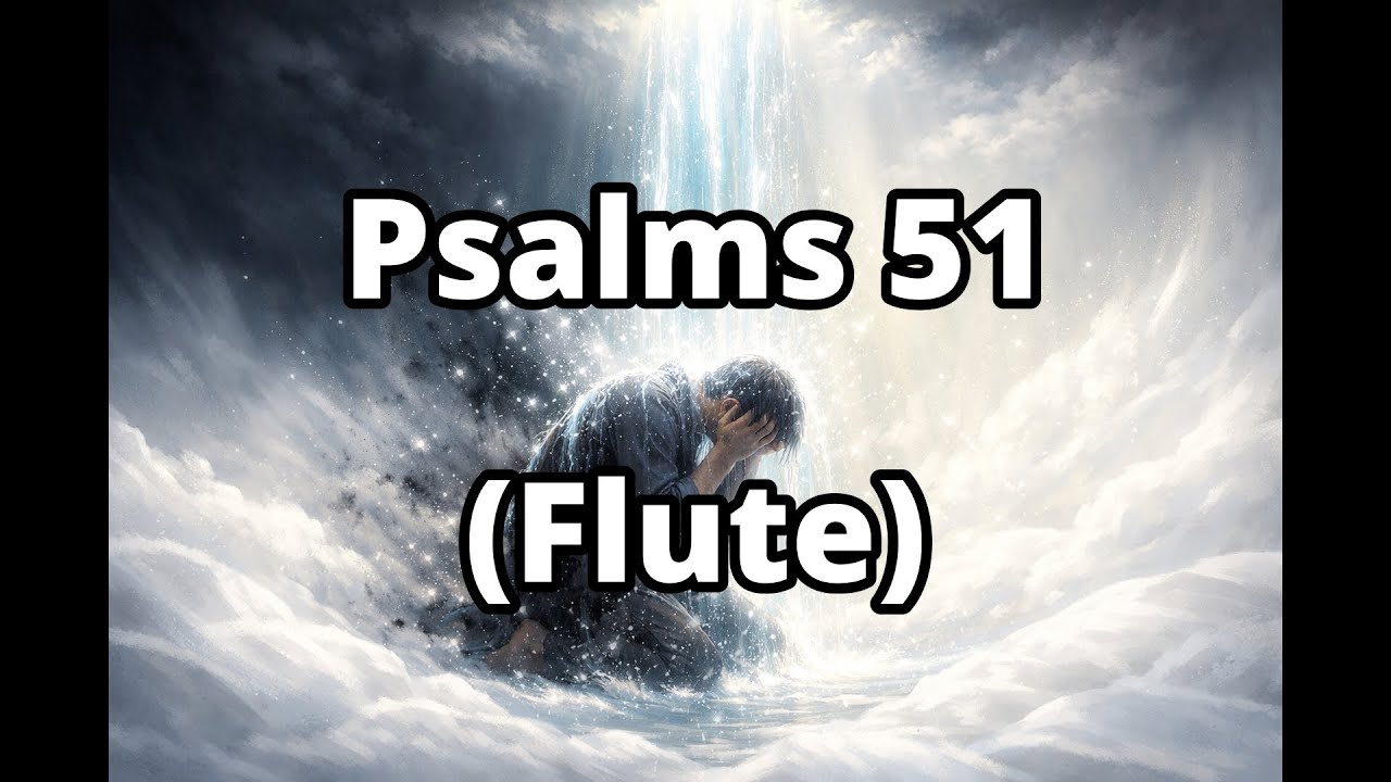 Psalms 51 (Flute)