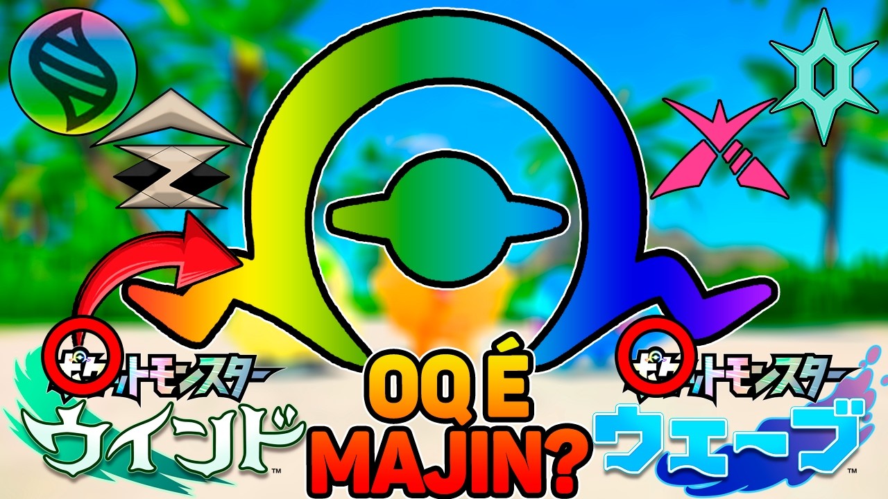 EXPLICANDO A TEORIA DOS POKÉMON MAJIN EM VENTOS & ONDAS