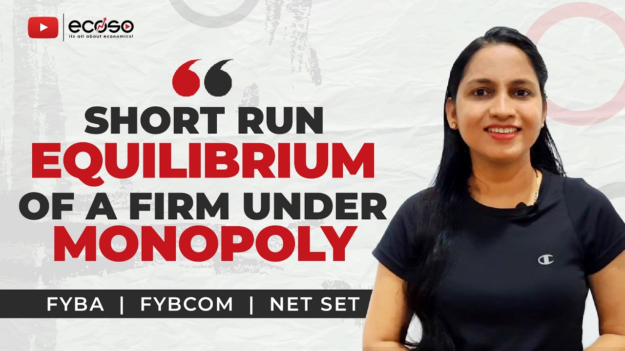 Short Run Equilibrium Under Monopoly | TR, MR, AR & MC Analysis | Ecoso | FYBCOM Economics
