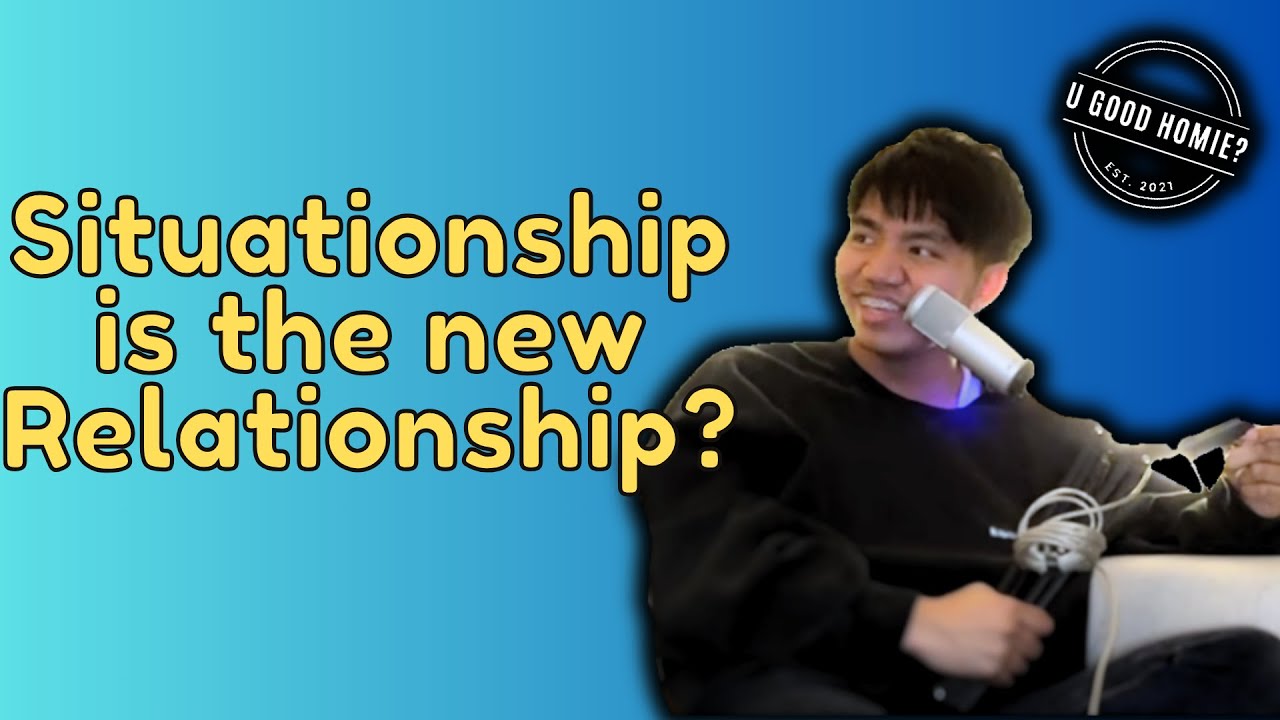 [EP. 23] We Have a Situation Here (Situationships and Relationships)