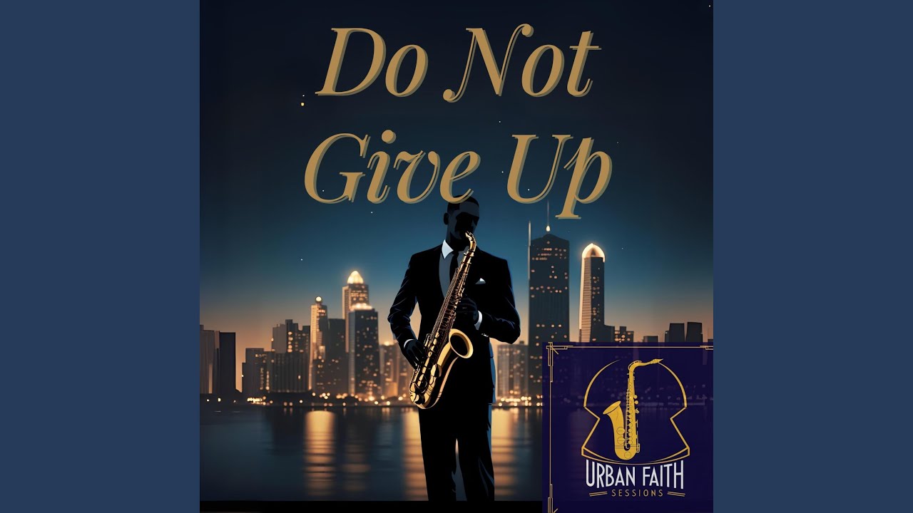 Do Not Give Up