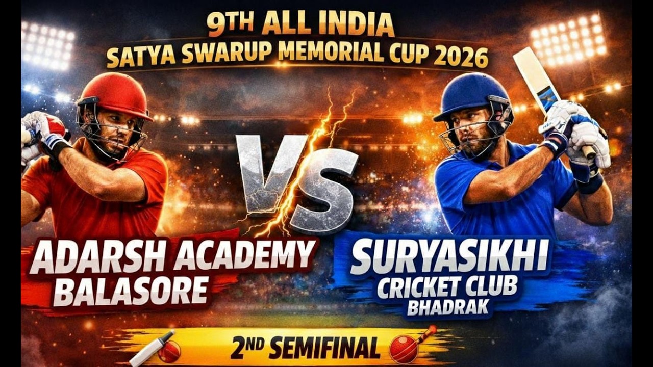9th ALL INDIA SATYA SWARUP MEMORIAL CUP-2026 | ADARSH BALASORE VS SURYASIKHA BHADRAK | 2nd SEMIFINAL