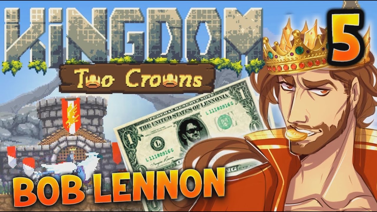 LE GRIFFON DU PRESTIGE !!! -Kingdom II : Two Crowns - Ep.5 avec Bob Lennon