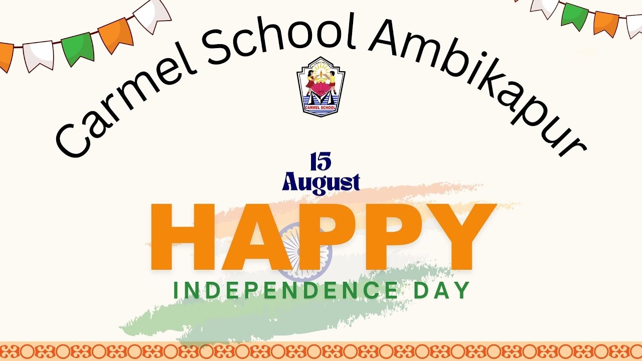 Carmel School Ambikapur – Grand 79th Independence Day Celebration 2025