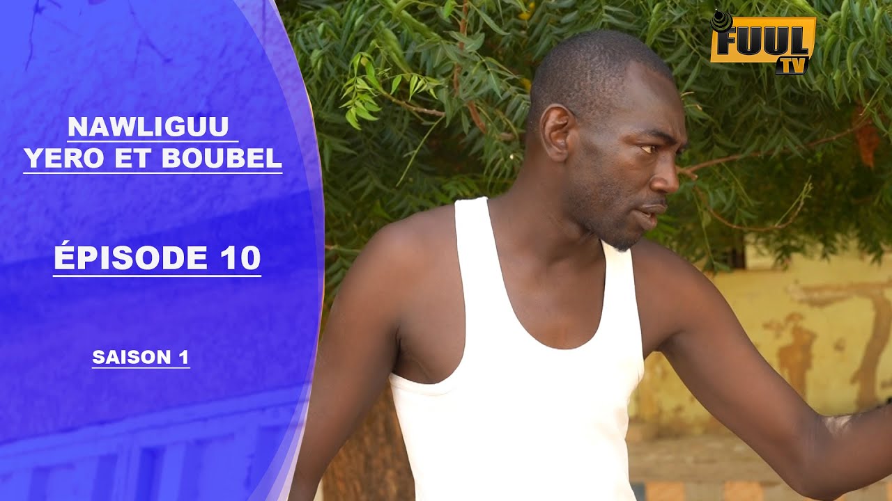 NAWLIGOU YORO ET BOUBE &Eacute;PISODE 10