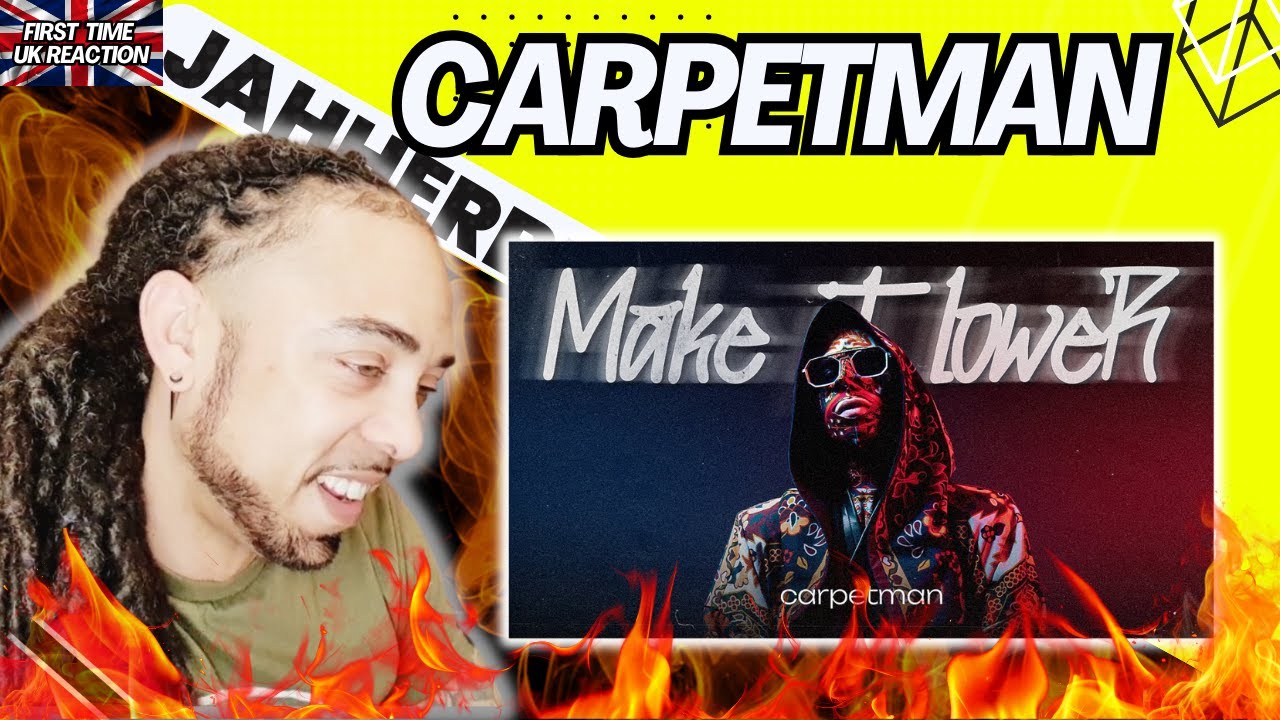 🔥LET'S GO !!!!! Carpetman – Make It Lower [FIRST TIME UK REACTION]