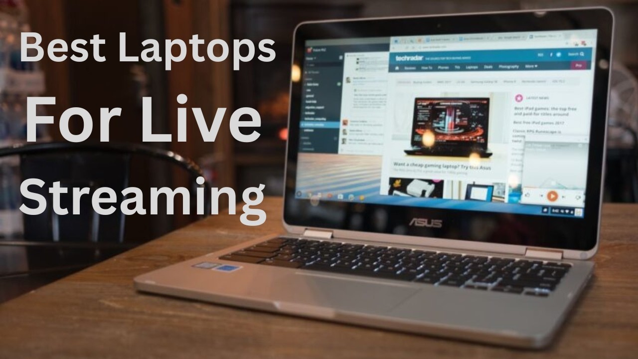 Best Laptops for Live Streaming in 2026