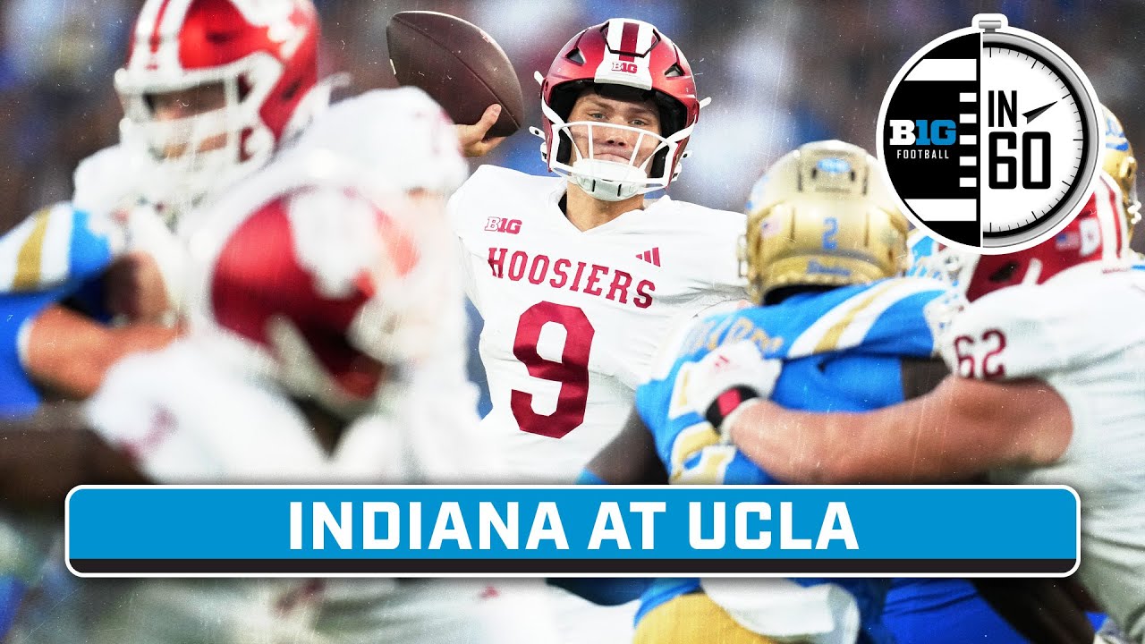 Indiana at UCLA | Sept. 7, 2024 | B1G Football in 60