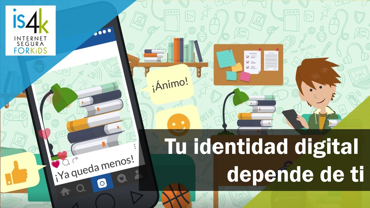 Tu identidad digital depende de ti - IS4K