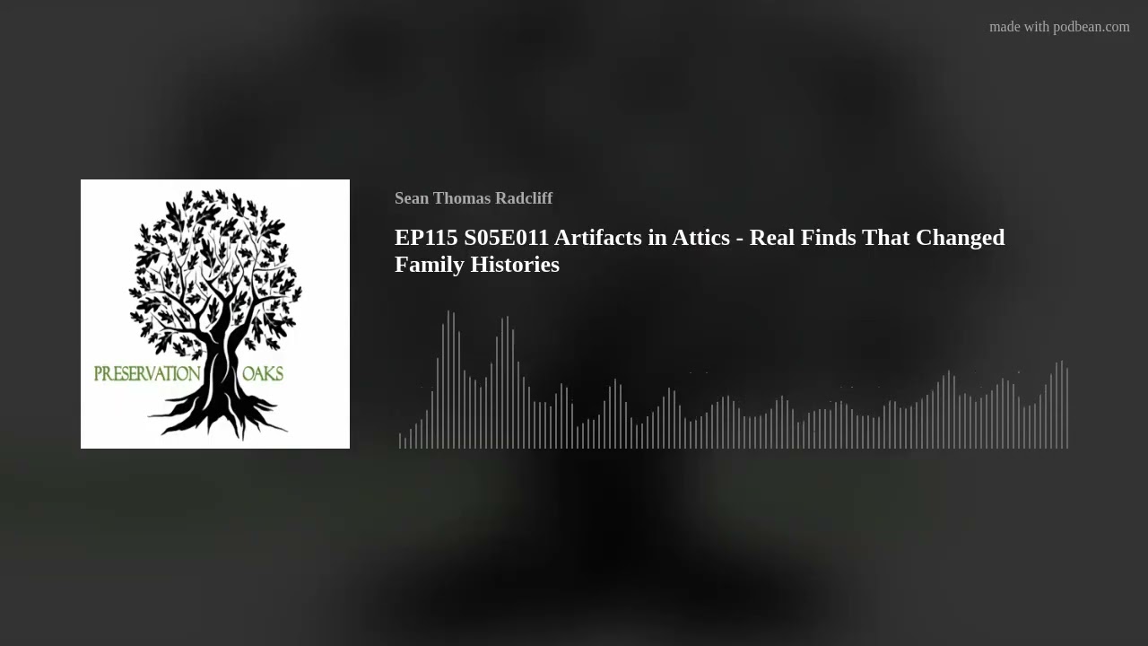 EP115 S05E011 Artifacts in Attics - Real Finds That Changed Family Histories