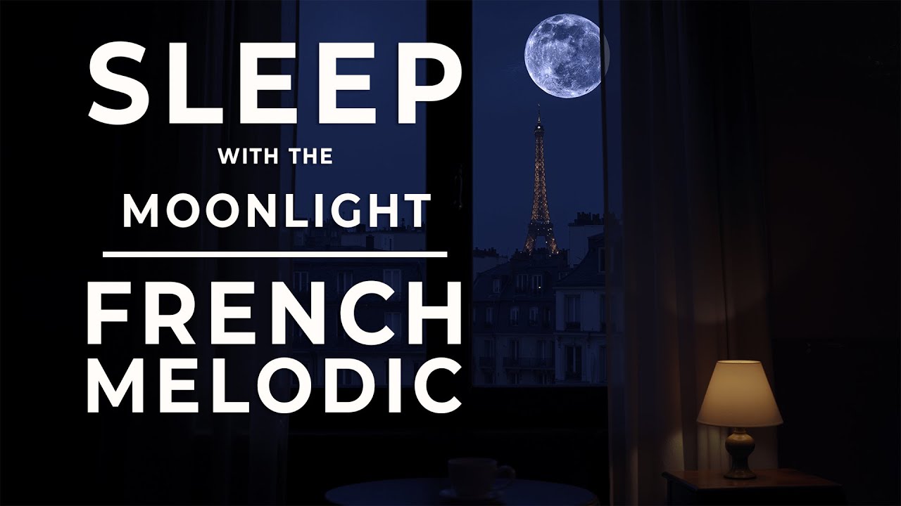 Deep Sleep Music 🌙 Paris Nights Music for Stress Relief & Restful Sleep