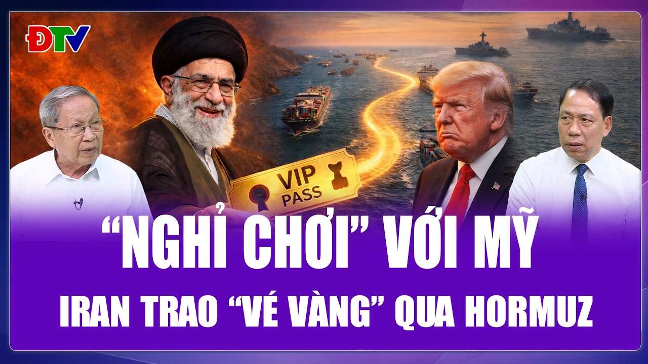 QUỐC TẾ 24H: Iran ra luật 1 đổi 1, ai dám “nghỉ chơi” với Mỹ lập tức nhận “vé vàng” qua Hormuz