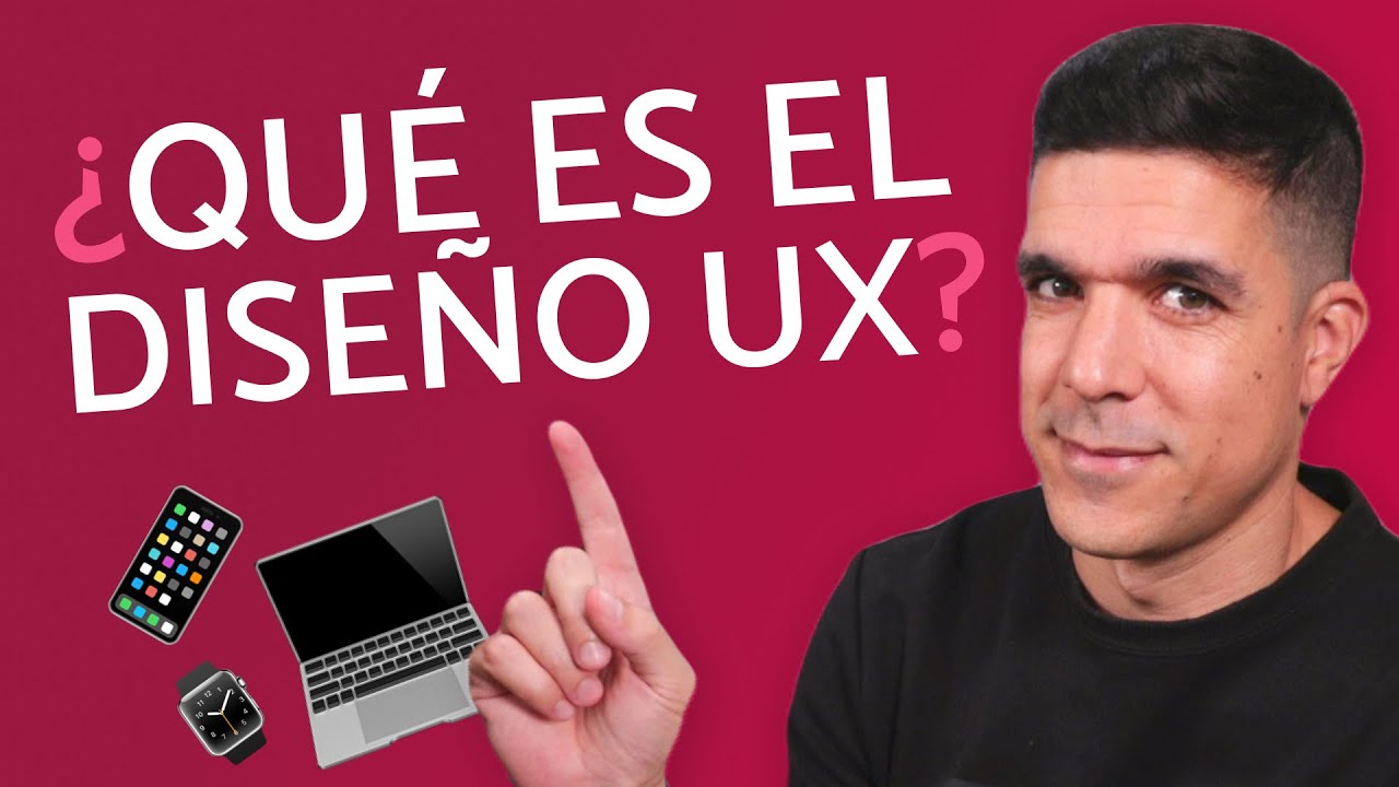 ¿Qué Es El Diseño UX o Diseño de Productos Digitales?