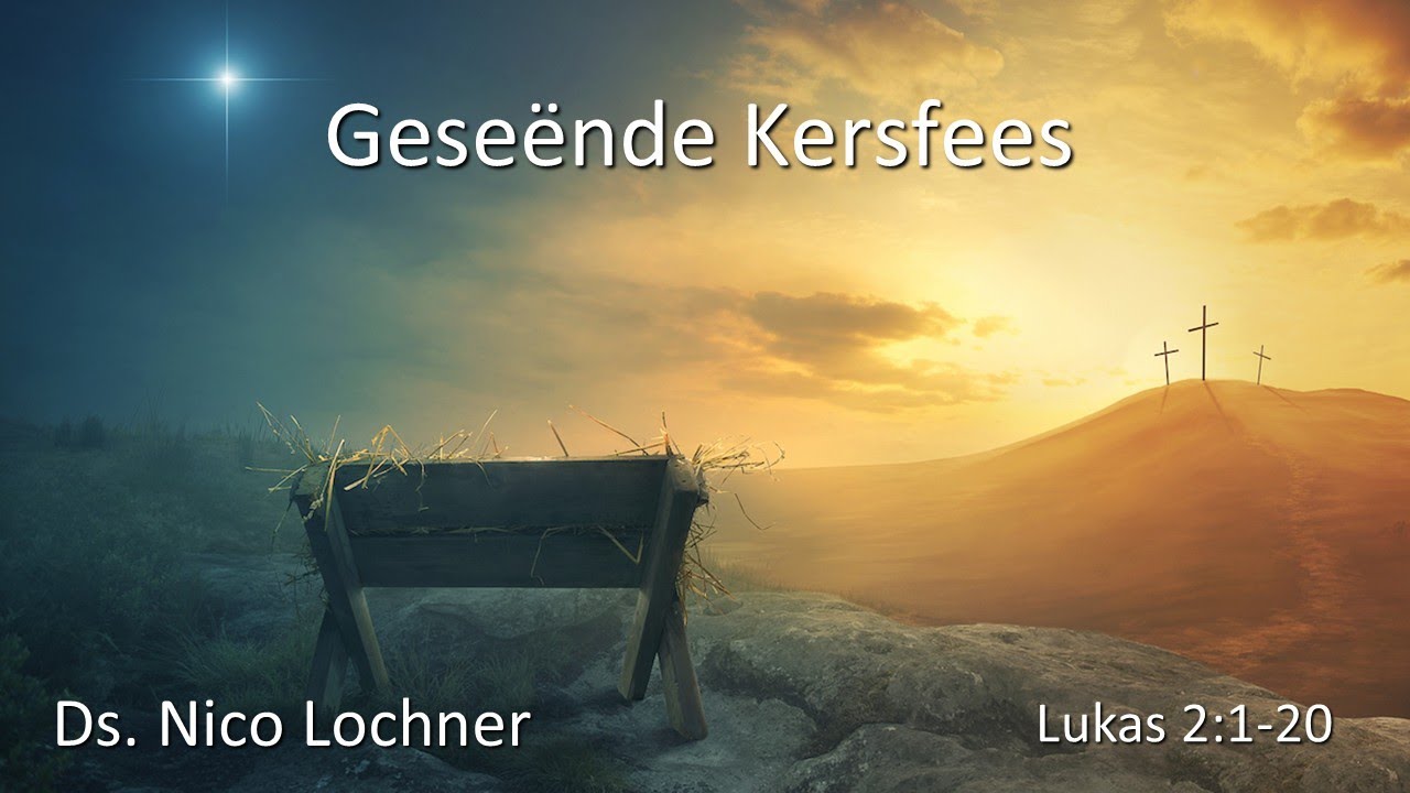 Ds Nico Lochner, Geseënde Kersfees,  2025-12-25