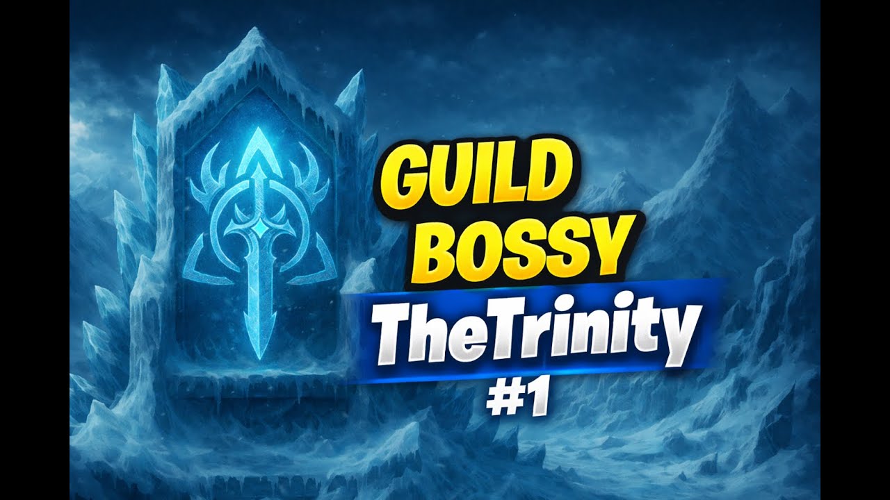 Guild Bossy TheTrinity #1