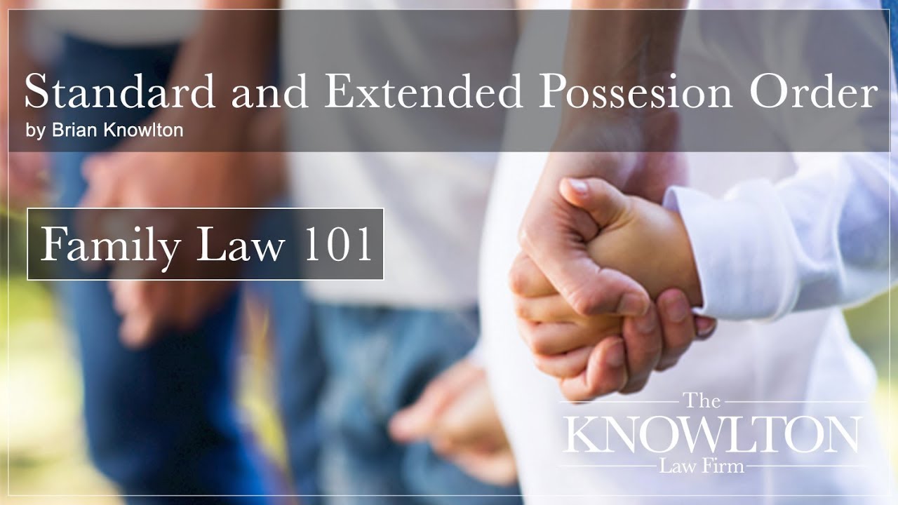 Standard and Extended Possession Order