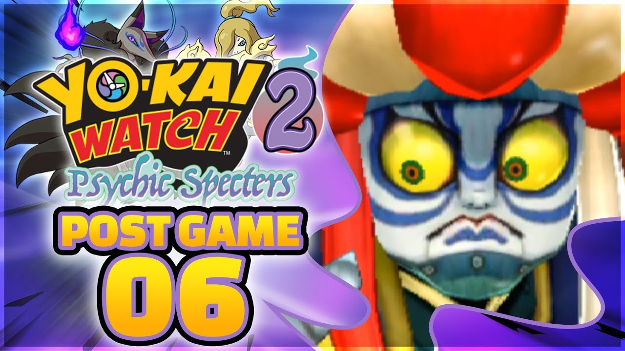 Yo-kai Watch 2 Psychic Specters — ФИНАЛЬНЫЙ БОСС Kabuking! [ПОСЛЕ ИГРЫ — Эпизод 6]