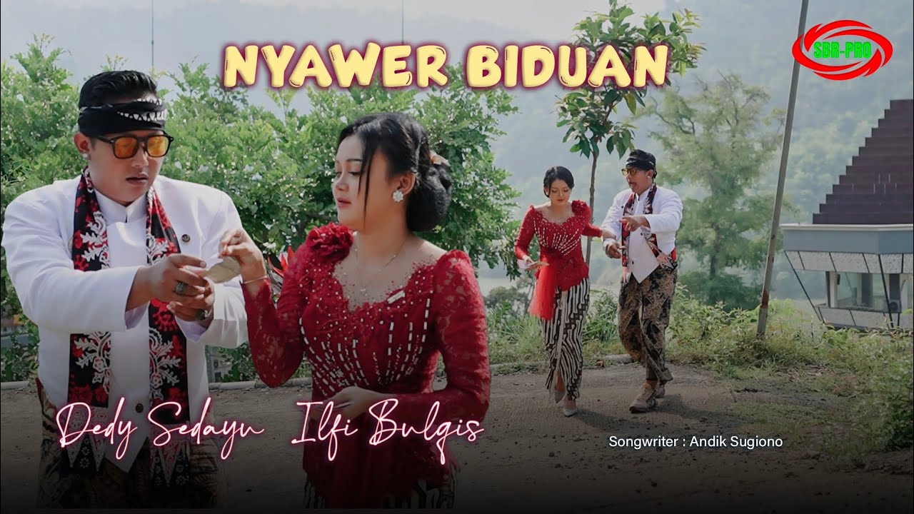 ILFI BILQIS FEAT DEDY SEDAYU - NYAWER BIDUAN ( Official Video Music )