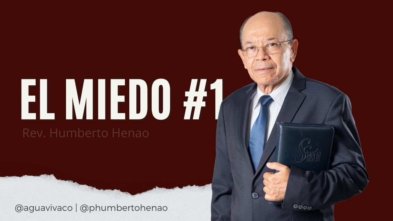 EL MIEDO #1 | Rev. Humberto Henao