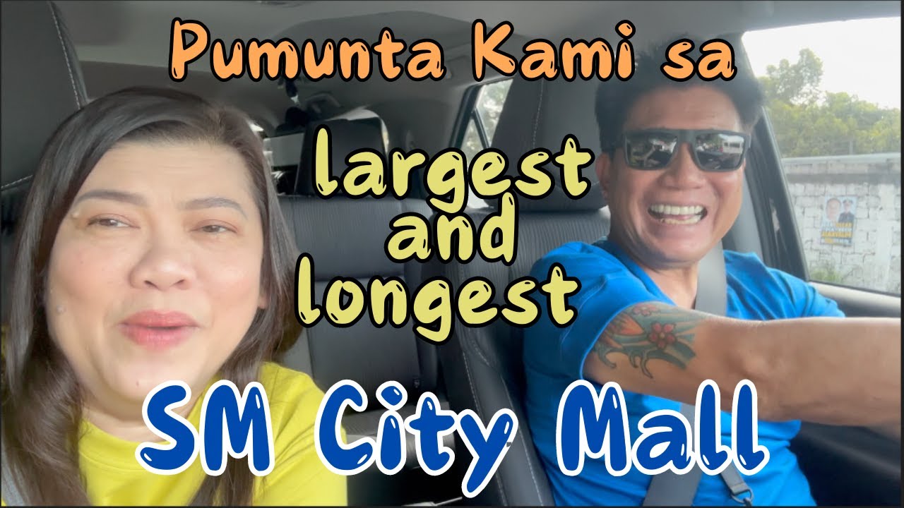 PUMUNTA KAMI SA LARGEST AND LONGEST SM CITY MALL | SAN FERNANDO, PAMPANGA, PHILIPPINES