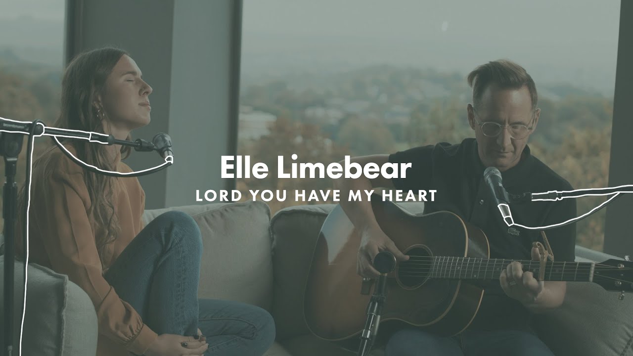 Elle Limebear: Lord You Have My Heart feat. Martin Smith (Acoustic)