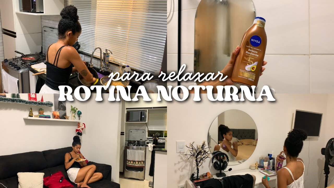 Rotina noturna real | um dia comum, v&iacute;deo narrado para desacelerar