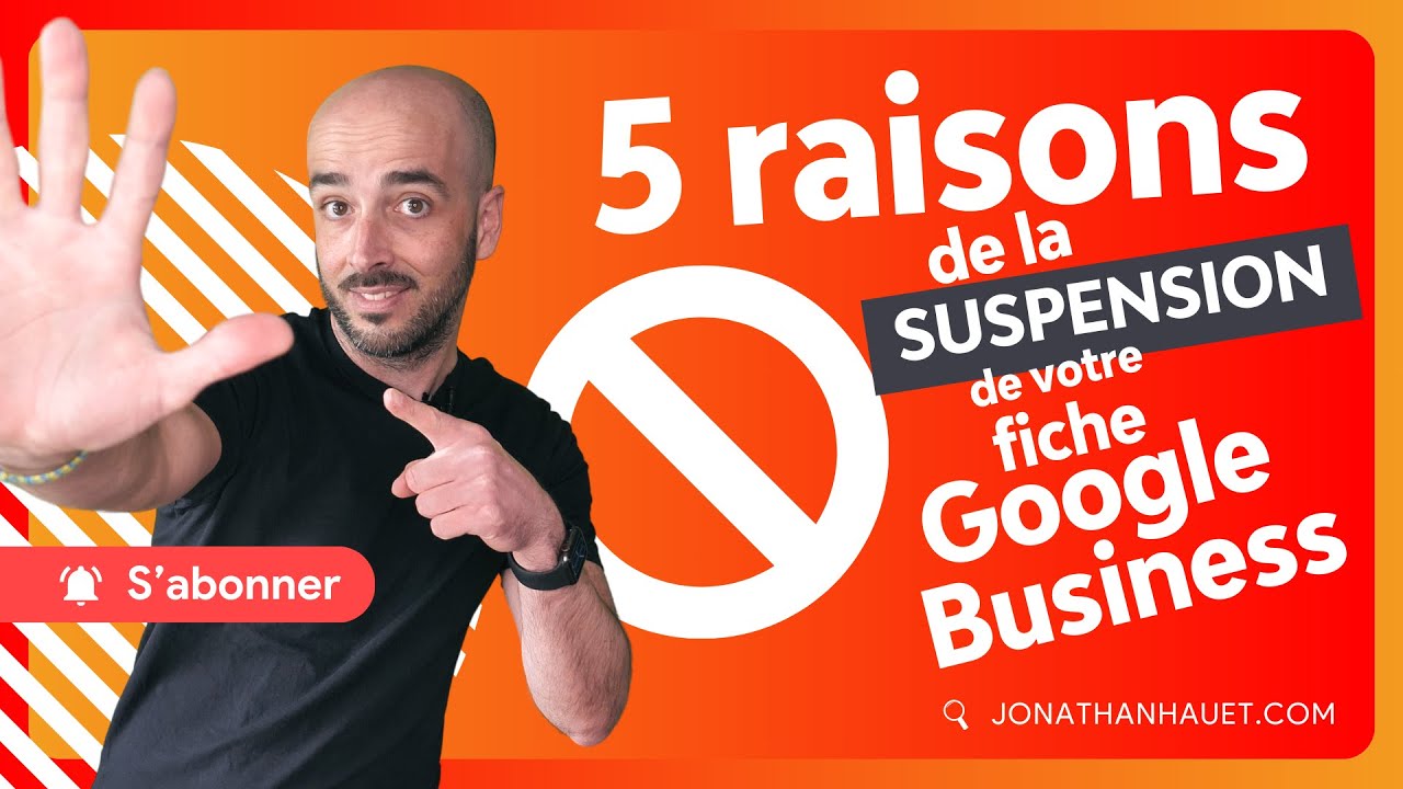 Pourquoi ma fiche Google My Business est-elle suspendue ? Les 5 principales raisons !
