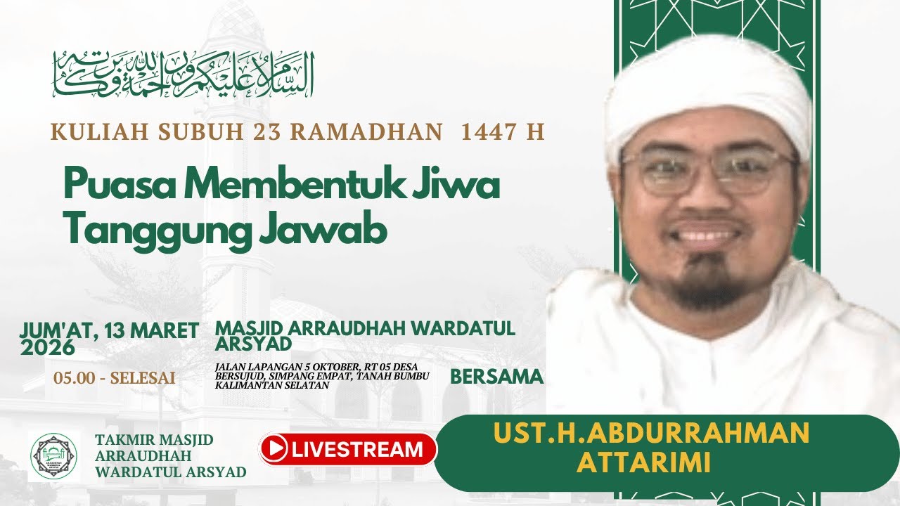 [Live]🔴Kuliah Subuh 23 Ramadhan | Puasa Membentuk Jiwa Tanggung Jawab | Ust.H.Abdurrahman Attarimi