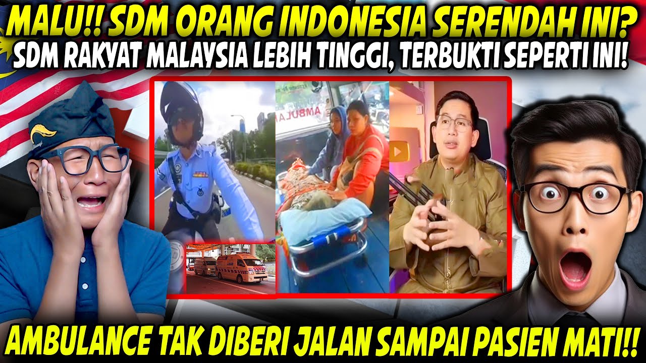 MEMALUKAN! PERBEZAAN RAKYAT INDONESIA DAN MALAYSIA PERIHAL AMBULANS!! SDM INDONESIA RENDAH INI BUKTI