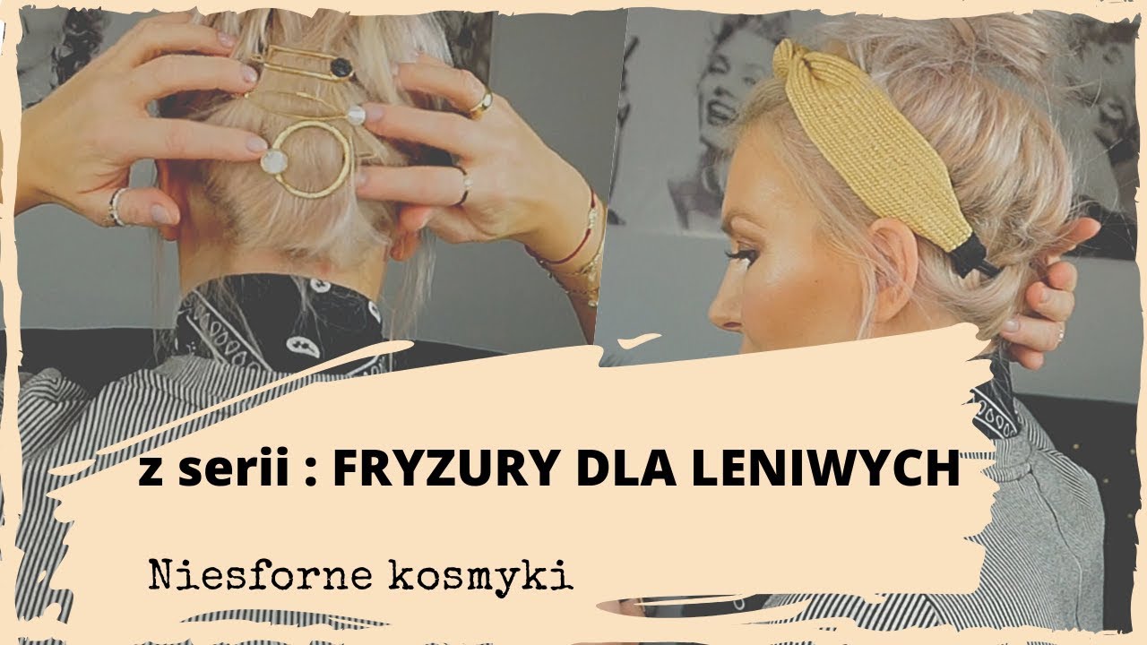 FRYZURY dla LENIWYCH|niesforne kosmyki👱‍♀️| 2 proste FRYZURY
