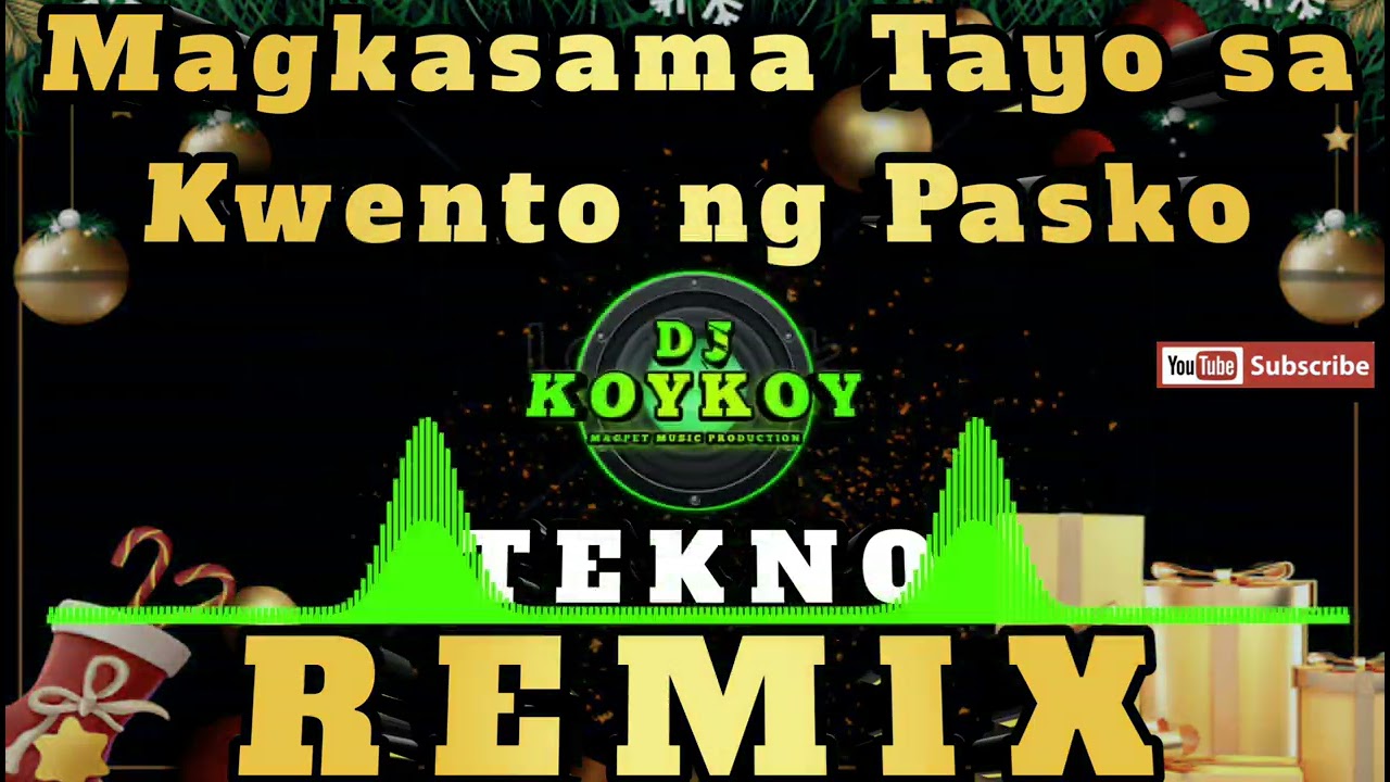 Magkasama Tayo sa Kwento ng Pasko - Techno Remix | Dj Koykoy Remix