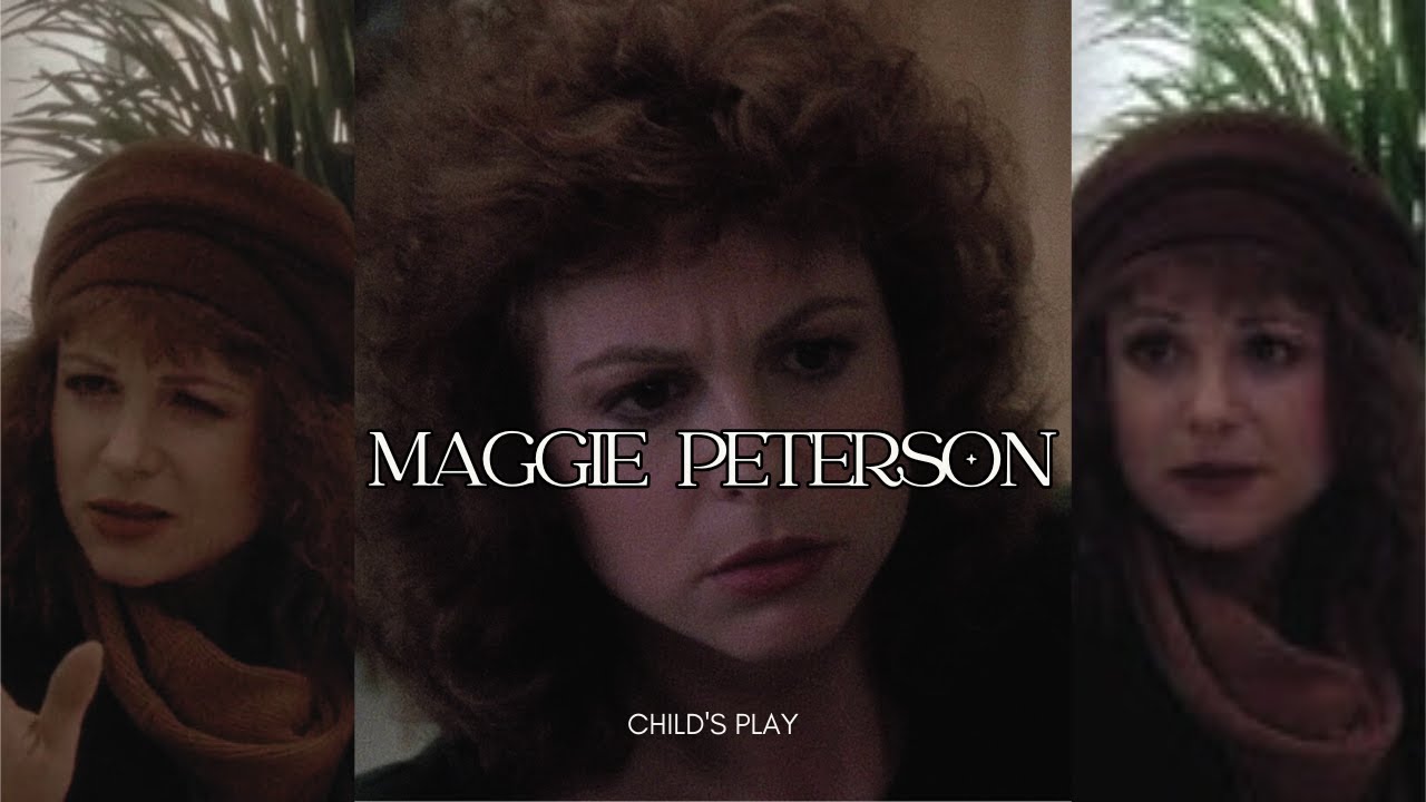 maggie peterson scene pack | child's play (1988) - logoless | dinah manoff