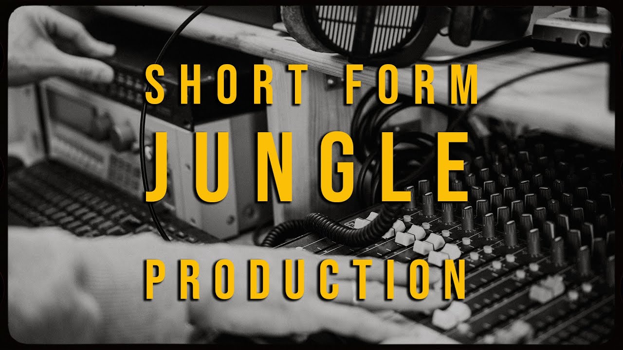 Short Form JUNGLE Music PRODUCTION