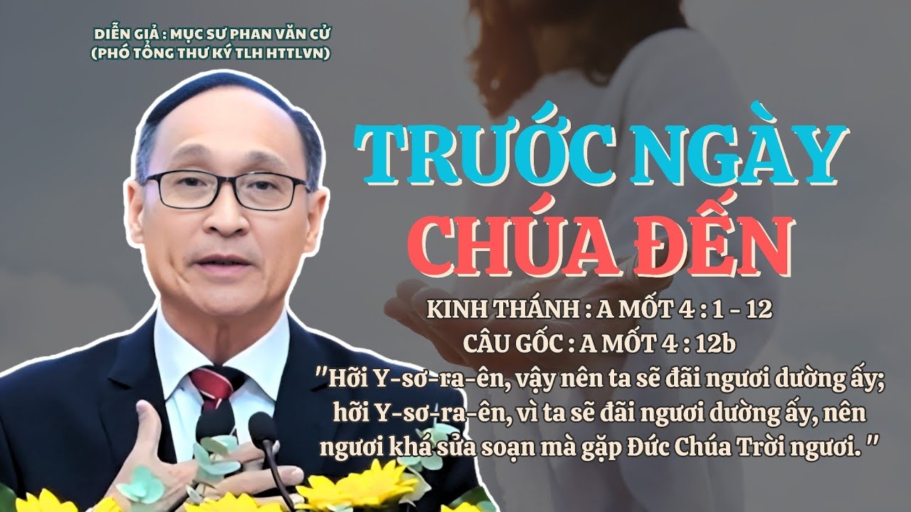 Mục sư Phan Văn Cử | Trước Ngày Chúa Đến | Bài Giảng Tin Lành #httlvn #msphanvancu 