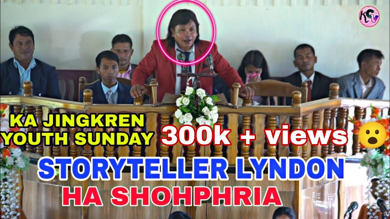 PEIT KA JINGKREN YOUTH SUNDAY U STORYTELLER LYNDON @storytellerlyndonpro @Lyndonisone