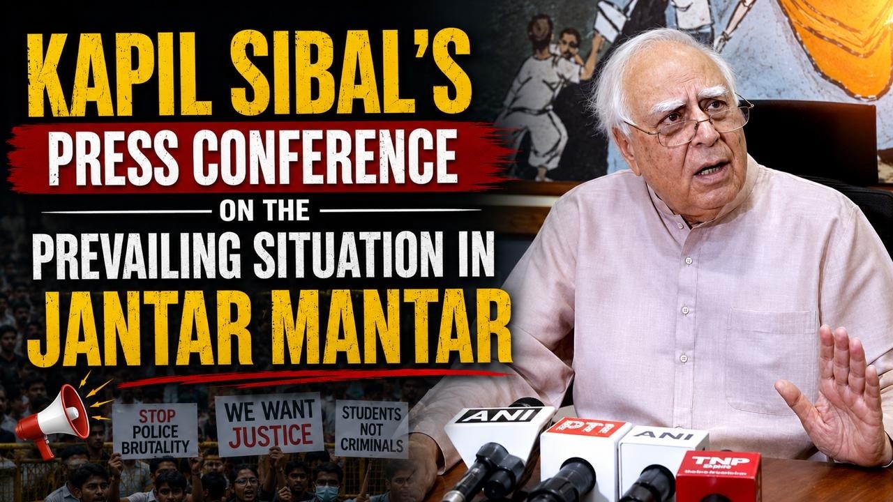 Kapil Sibal&rsquo;s Press Conference on the prevailing situation in Jantar Mantar