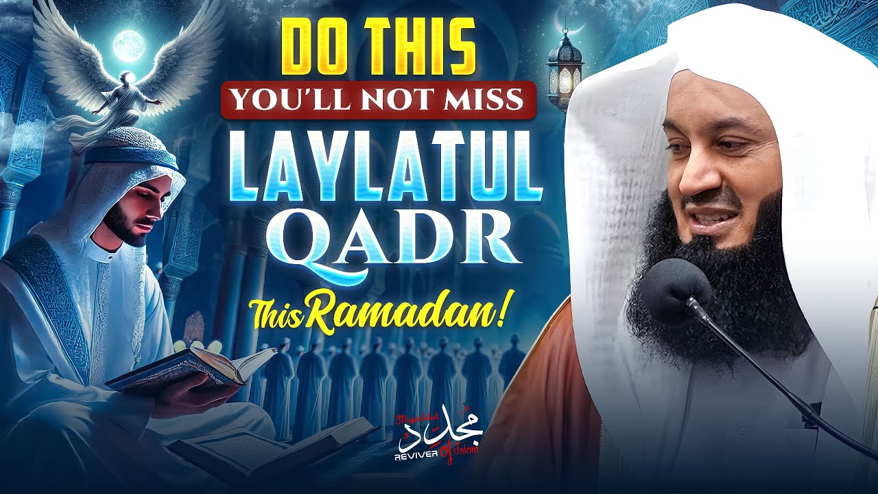 DO THIS TO CATCH LAYLATUL QADR (POWERFUL REMINDER) | Mufti Menk