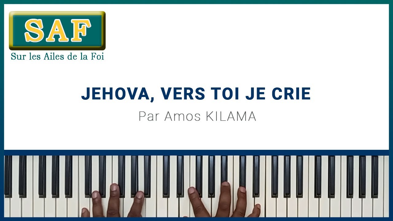 185 Jehova, vers toi je crie (SAF) - Amos Kilama