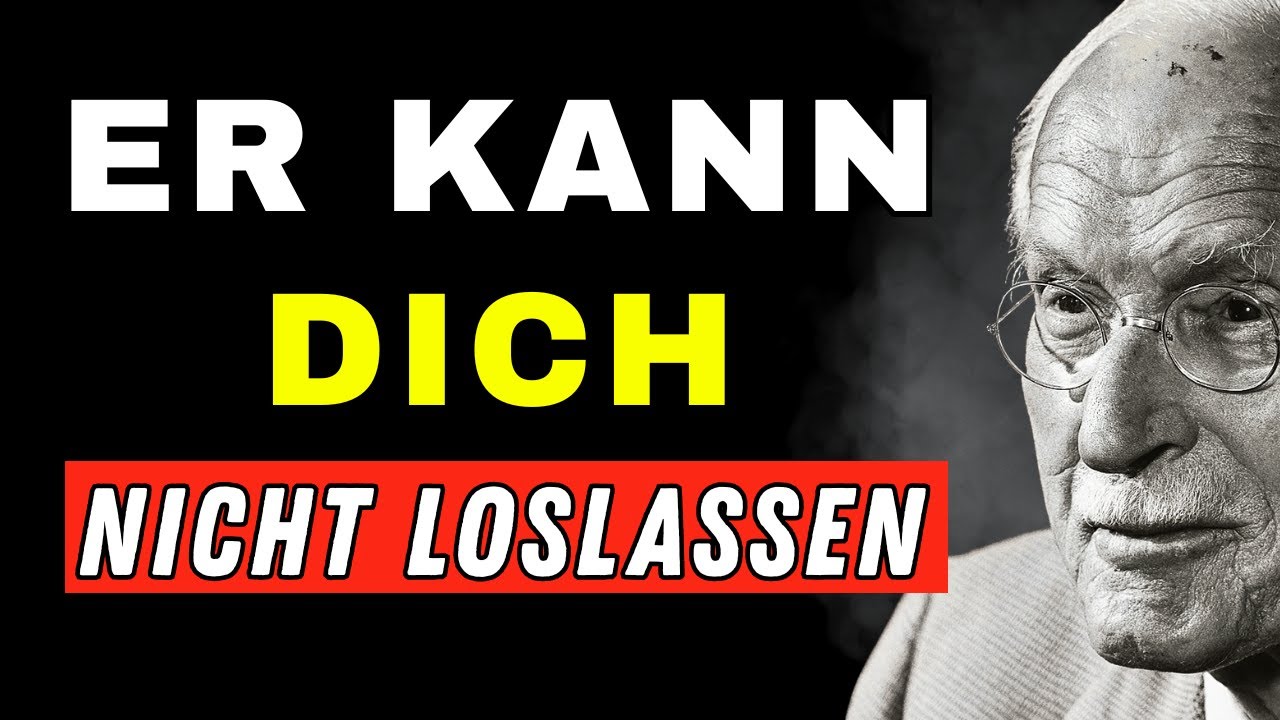 Warum er dich nicht vergessen kann – auch wenn er geht | Carl Jung