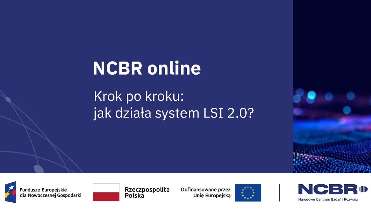 NCBR online: jak działa system LSI 2.0?