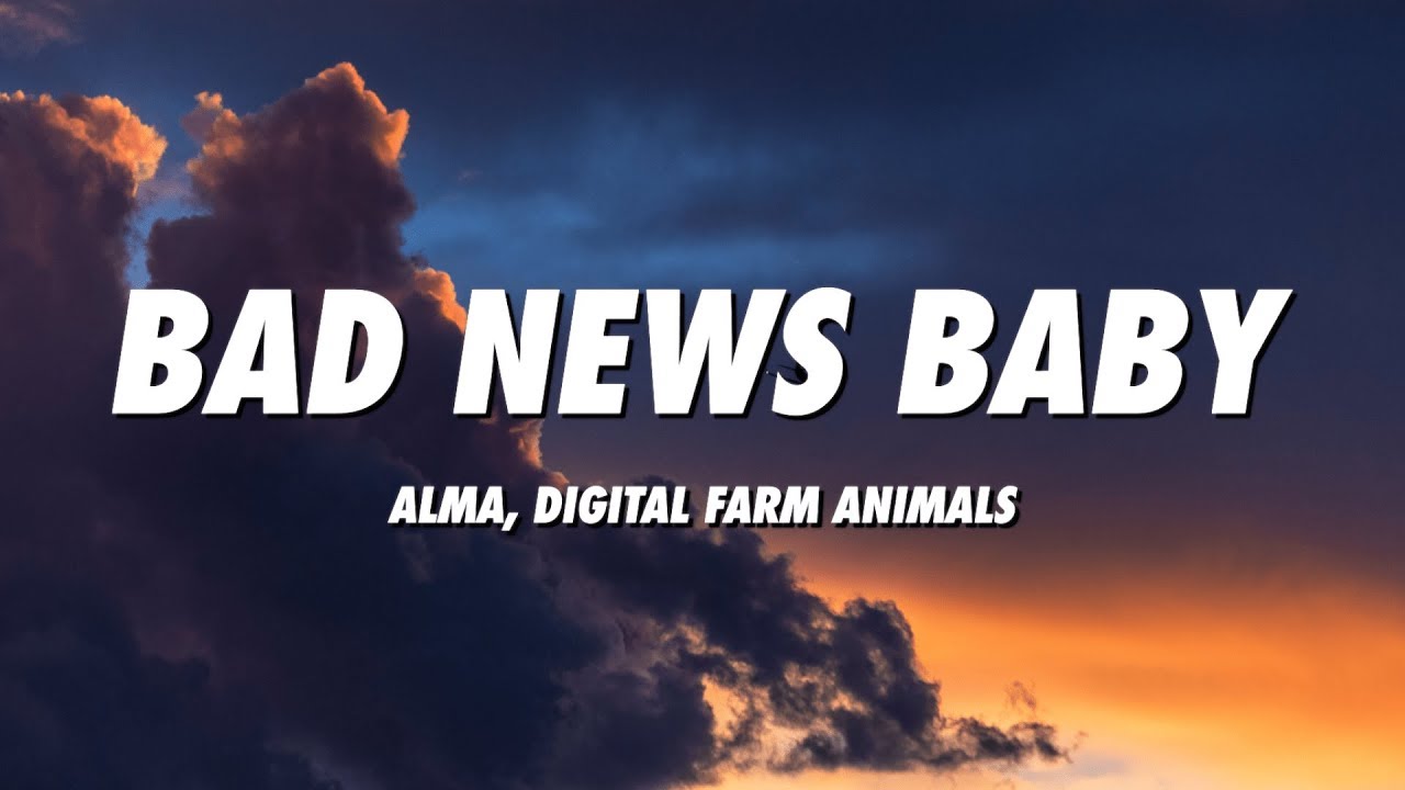 ALMA - Bad News Baby (Lyrics)