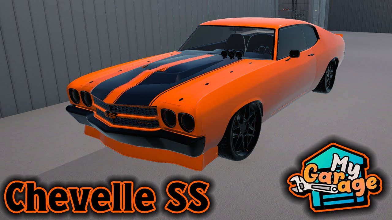 CHEVELLE SS - MY GARAGE