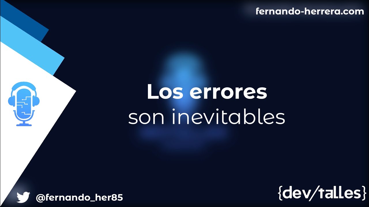 DevTalles podcast - 154: Los errores son inevitables