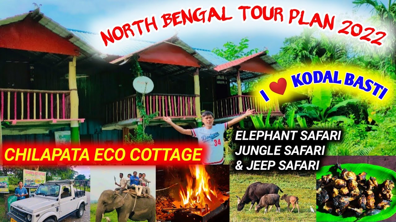 North Bengal Tour Plan DurgaPuja 2022 | Kodalbasti Homestay | Chilapata Eco Cottage, Elephant Safari